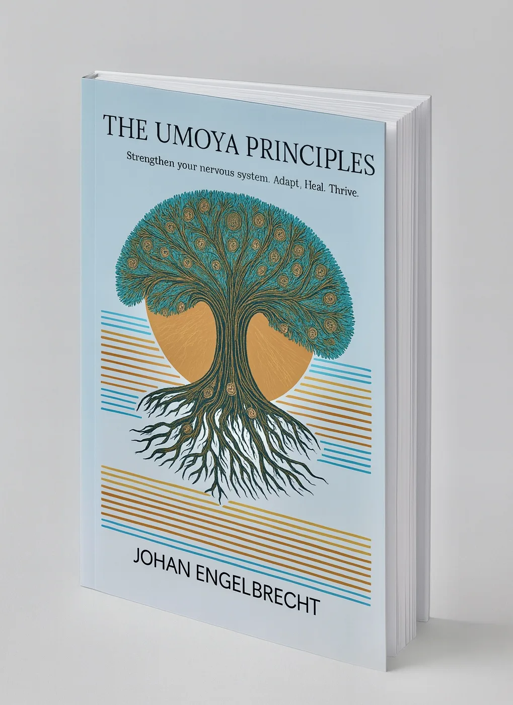 The UMOYA Principles: Strengthen Your Nervous System. Adapt. Heal. Thrive.